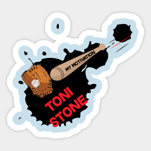 My Motivation - Toni Stone Sticker